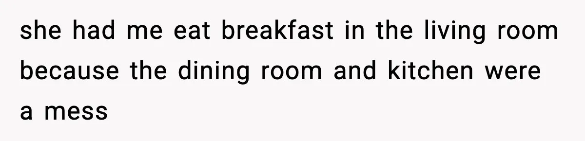 Man Refuses To Eat Girlfriend’s Cake After She Throws A Surprise Party And Disrespects His Mom’s Gift she had me eat breakfast in the living room because the dining room and kitchen were a mess