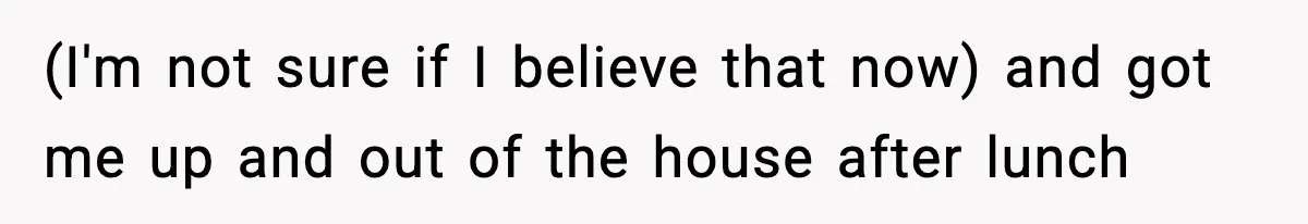 Man Refuses To Eat Girlfriend’s Cake After She Throws A Surprise Party And Disrespects His Mom’s Gift (I'm not sure if I believe that now) and got me up and out of the house after lunch