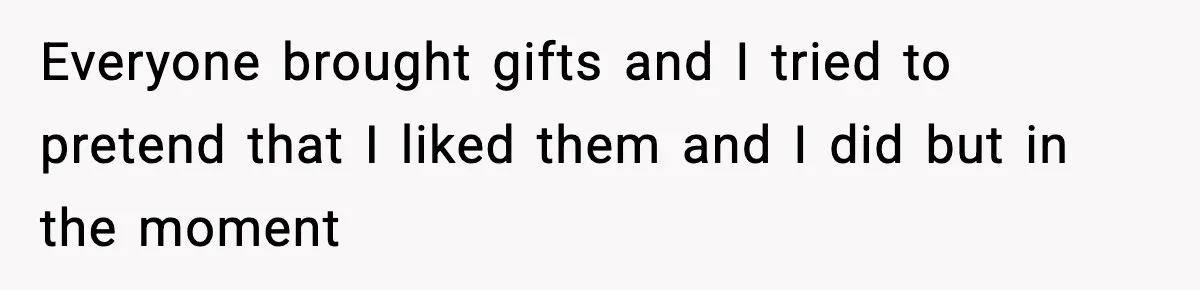 Man Refuses To Eat Girlfriend’s Cake After She Throws A Surprise Party And Disrespects His Mom’s Gift Everyone brought gifts and I tried to pretend that I liked them and I did but in the moment