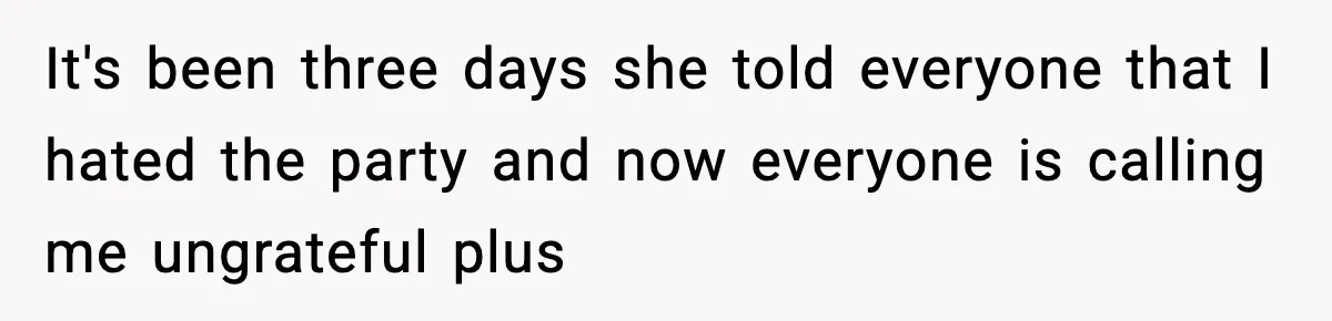 Man Refuses To Eat Girlfriend’s Cake After She Throws A Surprise Party And Disrespects His Mom’s Gift It's been three days she told everyone that I hated the party and now everyone is calling me ungrateful plus