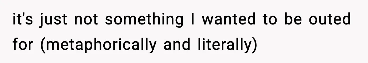 Man Refuses To Eat Girlfriend’s Cake After She Throws A Surprise Party And Disrespects His Mom’s Gift it's just not something I wanted to be outed for (metaphorically and literally)