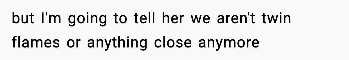Man Refuses To Eat Girlfriend’s Cake After She Throws A Surprise Party And Disrespects His Mom’s Gift but I'm going to tell her we aren't twin flames or anything close anymore