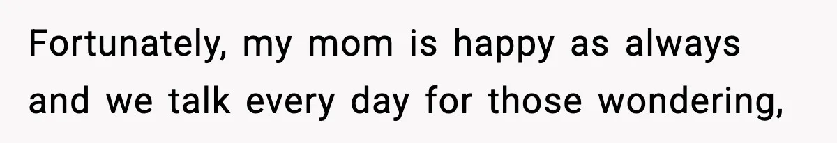 Man Refuses To Eat Girlfriend’s Cake After She Throws A Surprise Party And Disrespects His Mom’s Gift Fortunately, my mom is happy as always and we talk every day for those wondering,