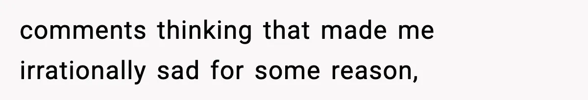 Man Refuses To Eat Girlfriend’s Cake After She Throws A Surprise Party And Disrespects His Mom’s Gift comments thinking that made me irrationally sad for some reason,