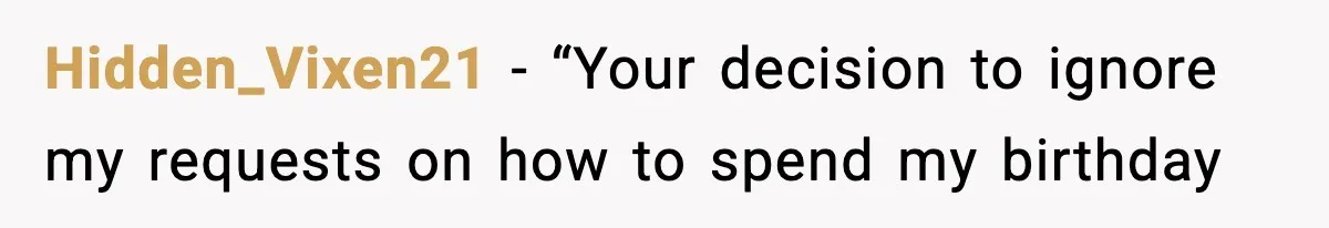 Man Refuses To Eat Girlfriend’s Cake After She Throws A Surprise Party And Disrespects His Mom’s Gift Hidden_Vixen21 − “Your decision to ignore my requests on how to spend my birthday