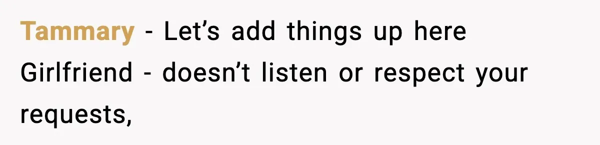 Man Refuses To Eat Girlfriend’s Cake After She Throws A Surprise Party And Disrespects His Mom’s Gift Tammary − Let’s add things up here Girlfriend - doesn’t listen or respect your requests,