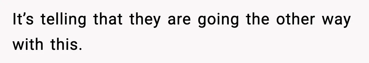 Man Refuses To Eat Girlfriend’s Cake After She Throws A Surprise Party And Disrespects His Mom’s Gift It’s telling that they are going the other way with this.