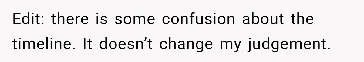 Edit: there is some confusion about the timeline. It doesn’t change my judgement.