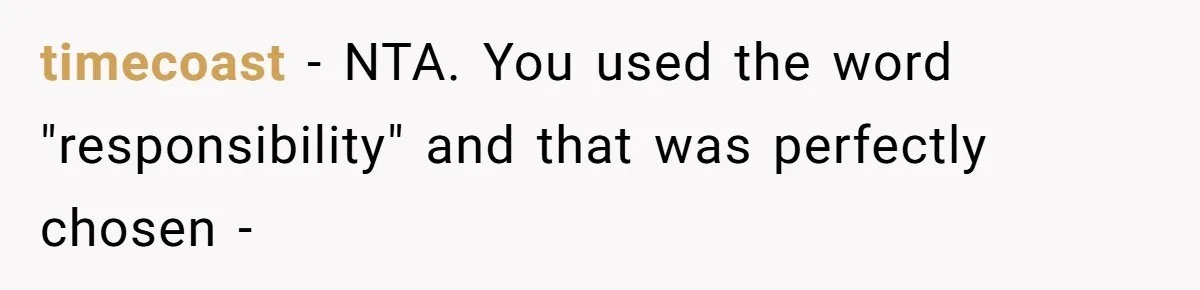 timecoast − NTA. You used the word "responsibility" and that was perfectly chosen -