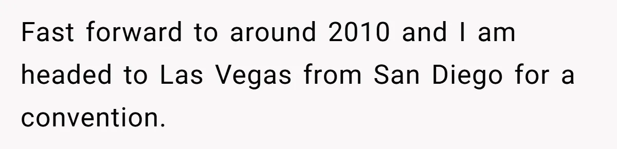 American Tourist Overhears German Couple Mocking His Stuffed Toy And Replies Fluently In Their Language Fast forward to around 2010 and I am headed to Las Vegas from San Diego for a convention.