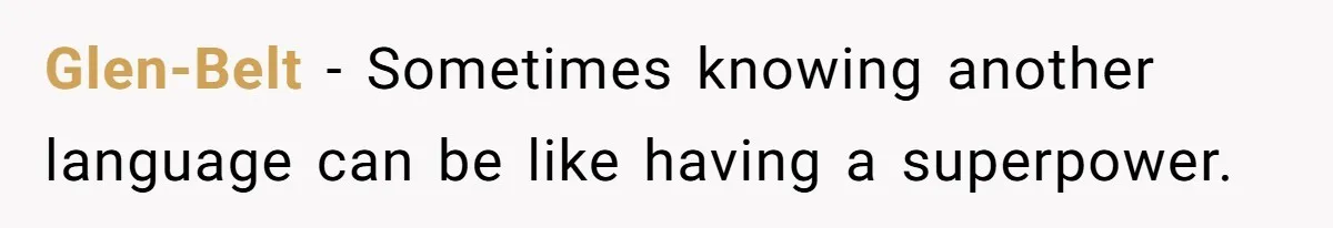 American Tourist Overhears German Couple Mocking His Stuffed Toy And Replies Fluently In Their Language Glen-Belt − Sometimes knowing another language can be like having a superpower.