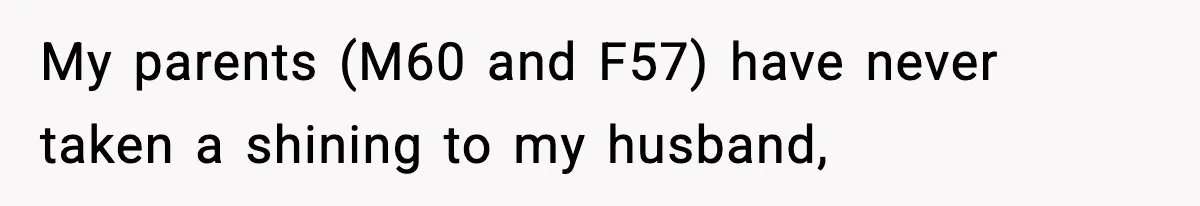 Mom Cuts Off Her Parents After They Mock Their Grandson’s “Exotic” Name My parents (M60 and F57) have never taken a shining to my husband,