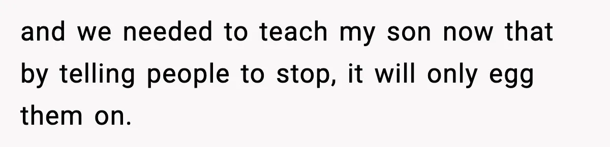 Mom Cuts Off Her Parents After They Mock Their Grandson’s “Exotic” Name and we needed to teach my son now that by telling people to stop, it will only egg them on.