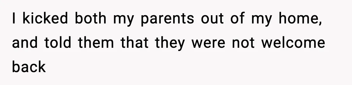 Mom Cuts Off Her Parents After They Mock Their Grandson’s “Exotic” Name I kicked both my parents out of my home, and told them that they were not welcome back
