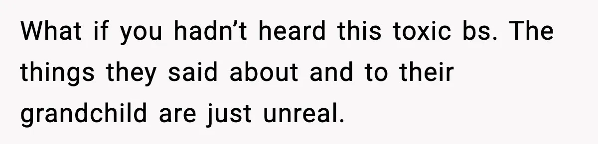 Mom Cuts Off Her Parents After They Mock Their Grandson’s “Exotic” Name What if you hadn’t heard this toxic bs. The things they said about and to their grandchild are just unreal.