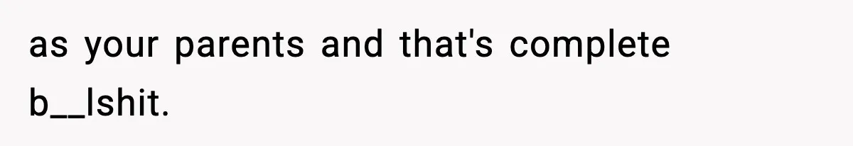 Mom Cuts Off Her Parents After They Mock Their Grandson’s “Exotic” Name as your parents and that's complete b__lshit.