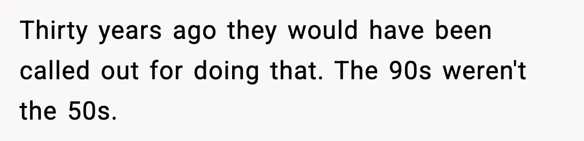 Mom Cuts Off Her Parents After They Mock Their Grandson’s “Exotic” Name Thirty years ago they would have been called out for doing that. The 90s weren't the 50s.