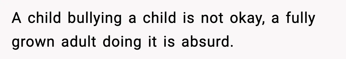 Mom Cuts Off Her Parents After They Mock Their Grandson’s “Exotic” Name A child bullying a child is not okay, a fully grown adult doing it is absurd.