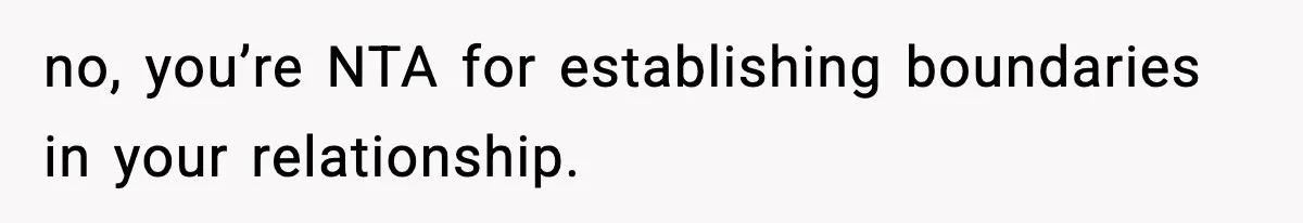 Teen Refuses To Hang Out With His Autistic Twin Brother After Years Of Forced Bonding no, you’re NTA for establishing boundaries in your relationship.