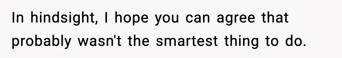 Teen Refuses To Hang Out With His Autistic Twin Brother After Years Of Forced Bonding In hindsight, I hope you can agree that probably wasn't the smartest thing to do.