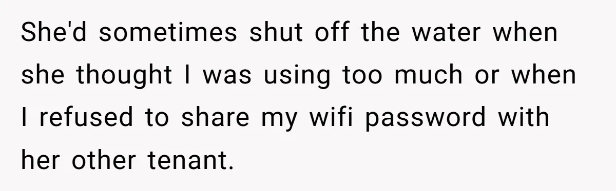 Tenant Evicted Without Cause, Leaves Landlord With $400 Trash Bill In Epic Revenge She'd sometimes shut off the water when she thought I was using too much or when I refused to share my wifi password with her other tenant.