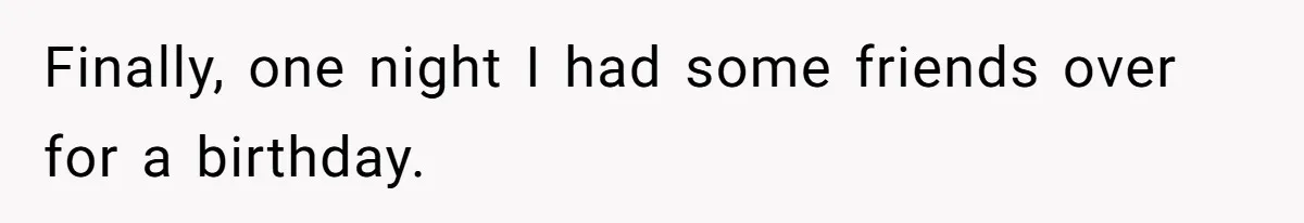 Tenant Evicted Without Cause, Leaves Landlord With $400 Trash Bill In Epic Revenge Finally, one night I had some friends over for a birthday.