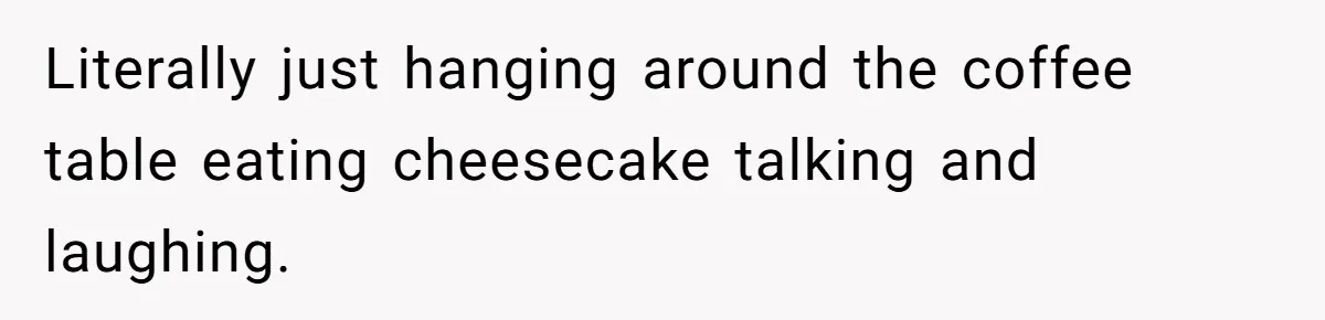 Tenant Evicted Without Cause, Leaves Landlord With $400 Trash Bill In Epic Revenge Literally just hanging around the coffee table eating cheesecake talking and laughing.