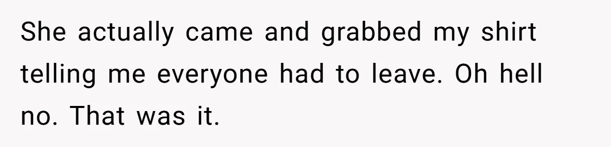 Tenant Evicted Without Cause, Leaves Landlord With $400 Trash Bill In Epic Revenge She actually came and grabbed my shirt telling me everyone had to leave. Oh hell no. That was it.