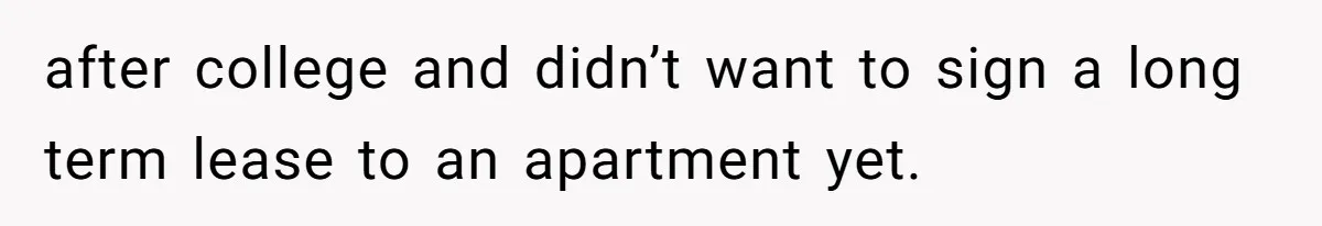 Tenant Evicted Without Cause, Leaves Landlord With $400 Trash Bill In Epic Revenge after college and didn’t want to sign a long term lease to an apartment yet.