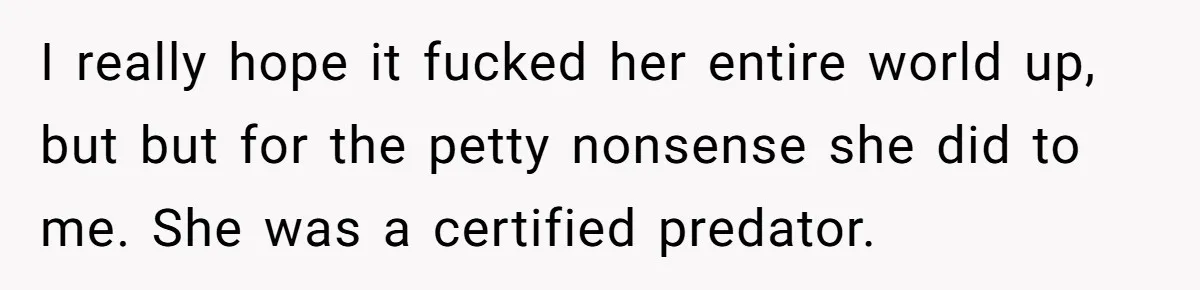 Tenant Evicted Without Cause, Leaves Landlord With $400 Trash Bill In Epic Revenge I really hope it fucked her entire world up, but but for the petty nonsense she did to me. She was a certified predator.