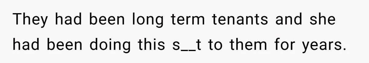 Tenant Evicted Without Cause, Leaves Landlord With $400 Trash Bill In Epic Revenge They had been long term tenants and she had been doing this s__t to them for years.