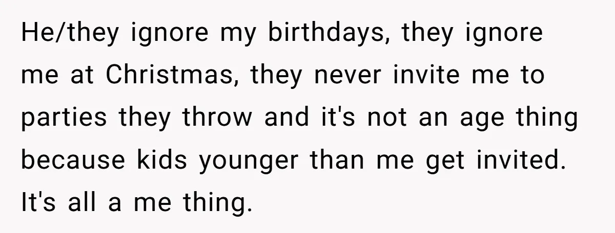 She Turned Her Neighbor’s Parking Nightmare Into a Feathered Revenge Saga He/they ignore my birthdays, they ignore me at Christmas, they never invite me to parties they throw and it's not an age thing because kids younger than me get invited....