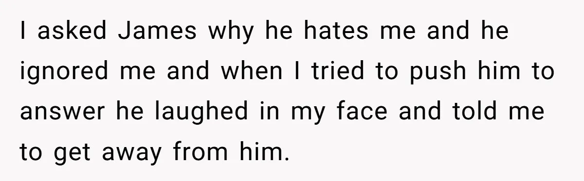 She Turned Her Neighbor’s Parking Nightmare Into a Feathered Revenge Saga I asked James why he hates me and he ignored me and when I tried to push him to answer he laughed in my face and told me to get...