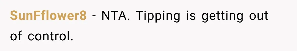 SunFflower8 − NTA. Tipping is getting out of control.