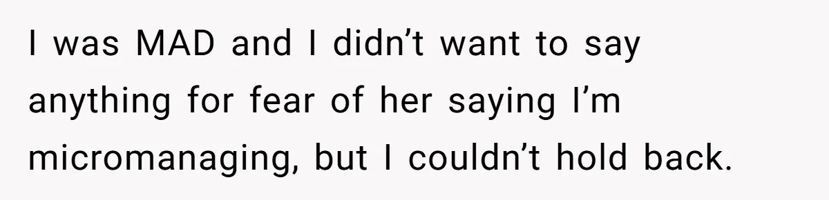 Nanny Resigns After Mom Criticizes Her For Leaving A Single Blueberry, Is She Wrong? I was MAD and I didn’t want to say anything for fear of her saying I’m micromanaging, but I couldn’t hold back.