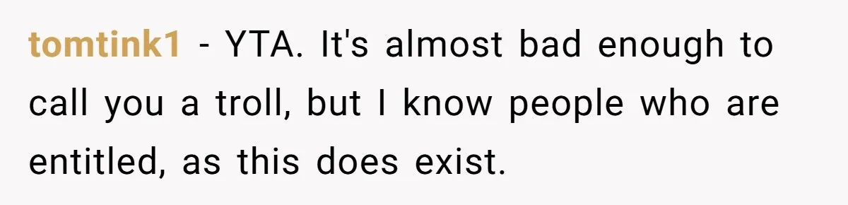 Nanny Resigns After Mom Criticizes Her For Leaving A Single Blueberry, Is She Wrong? tomtink1 − YTA. It's almost bad enough to call you a troll, but I know people who are entitled, as this does exist.