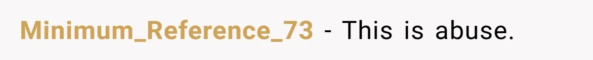Minimum_Reference_73 − This is abuse.
