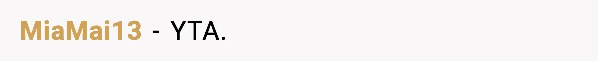 MiaMai13 - YTA.