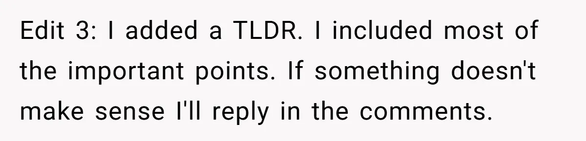 Edit 3: I added a TLDR. I included most of the important points. If something doesn't make sense I'll reply in the comments.