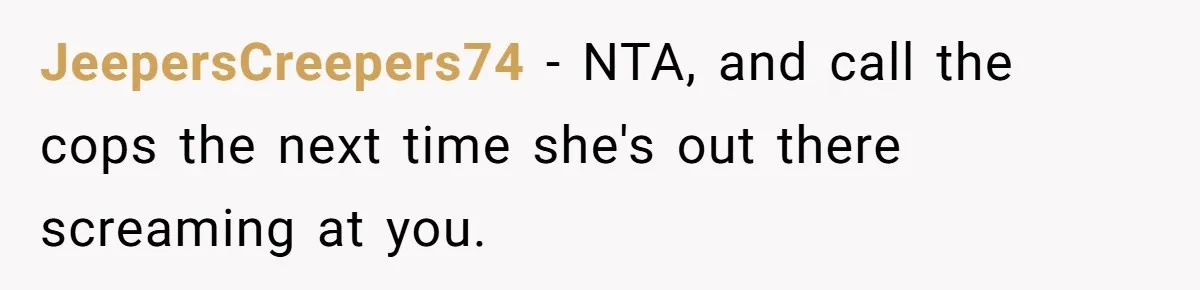 Mom Quietly Fences Off Her Garden To Protect Her Baby, Neighbor Throws Tantrum And Blames Her JeepersCreepers74 − NTA, and call the cops the next time she's out there screaming at you.