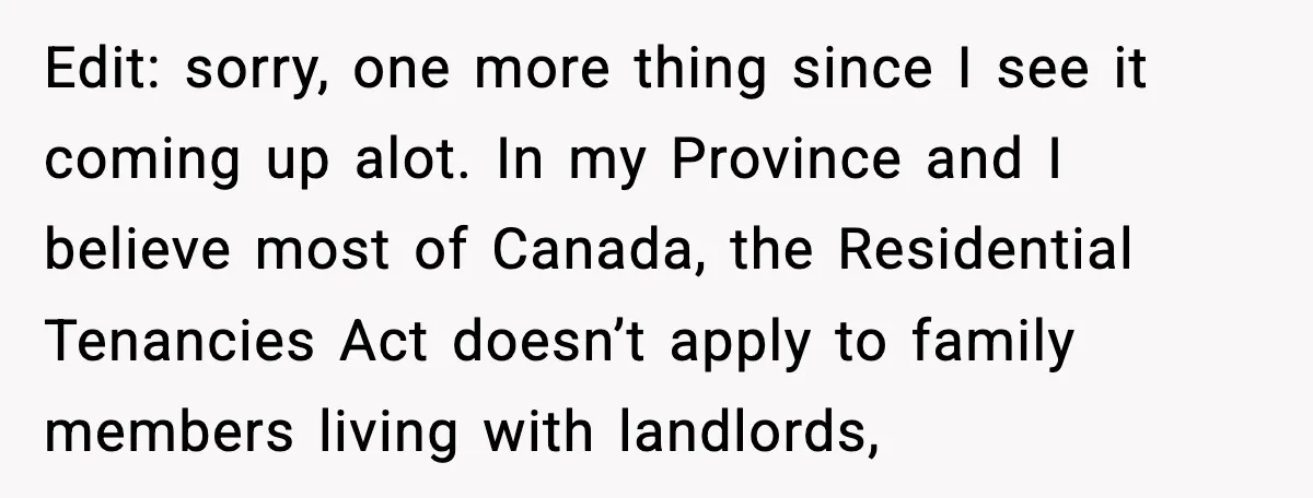 Brother Gets Kicked Out After Letting His Pregnant Sister-in-Law Shovel Snow Edit: sorry, one more thing since I see it coming up alot. In my Province and I believe most of Canada, the Residential Tenancies Act doesn’t apply to family members...