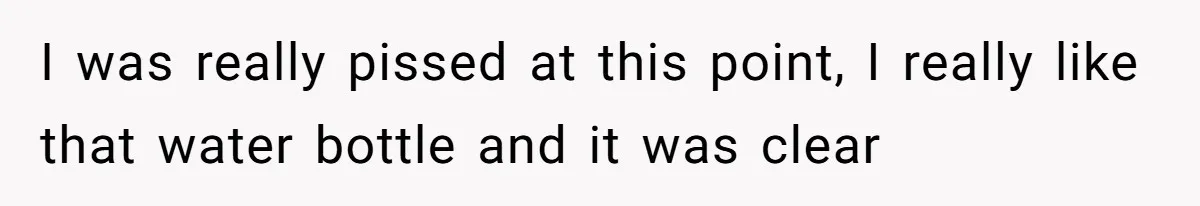 Airport Guard Tries To “Confiscate” Woman’s Empty Bottle For Himself, She Outsmarts Him And Leaves Him Fuming I was really pissed at this point, I really like that water bottle and it was clear
