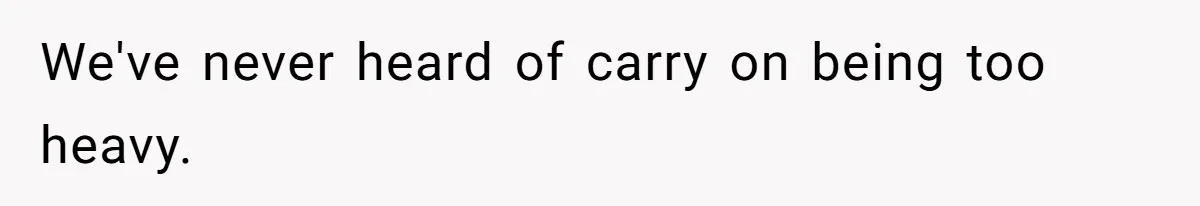 Airport Guard Tries To “Confiscate” Woman’s Empty Bottle For Himself, She Outsmarts Him And Leaves Him Fuming We've never heard of carry on being too heavy.