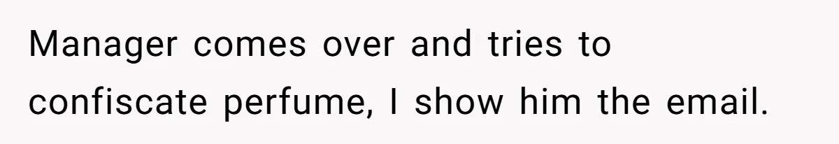Airport Guard Tries To “Confiscate” Woman’s Empty Bottle For Himself, She Outsmarts Him And Leaves Him Fuming Manager comes over and tries to confiscate perfume, I show him the email.
