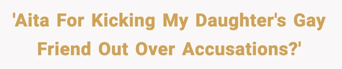 Parents Kick Daughter’s Lesbian Friend Out After ‘Kissing’ Incident 'AITA for kicking my daughter's gay friend out over accusations?'