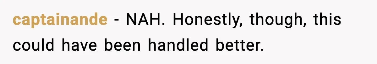 Parents Kick Daughter’s Lesbian Friend Out After ‘Kissing’ Incident captainande − NAH. Honestly, though, this could have been handled better.