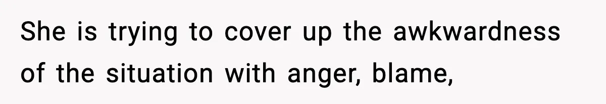 Parents Kick Daughter’s Lesbian Friend Out After ‘Kissing’ Incident She is trying to cover up the awkwardness of the situation with anger, blame,