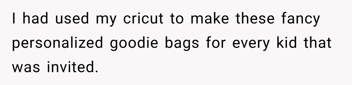 I had used my cricut to make these fancy personalized goodie bags for every kid that was invited.