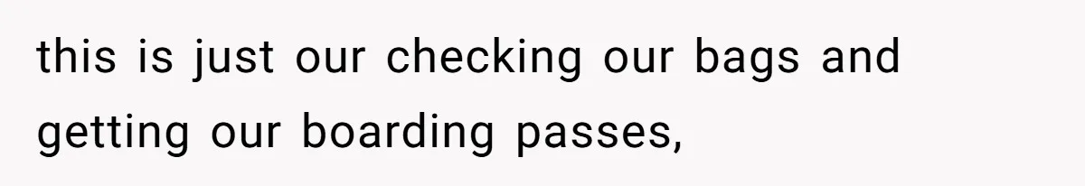 Airport Guard Tries To “Confiscate” Woman’s Empty Bottle For Himself, She Outsmarts Him And Leaves Him Fuming this is just our checking our bags and getting our boarding passes,