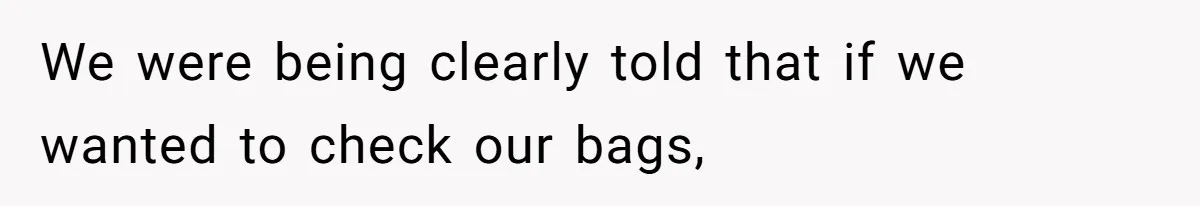 Airport Guard Tries To “Confiscate” Woman’s Empty Bottle For Himself, She Outsmarts Him And Leaves Him Fuming We were being clearly told that if we wanted to check our bags,